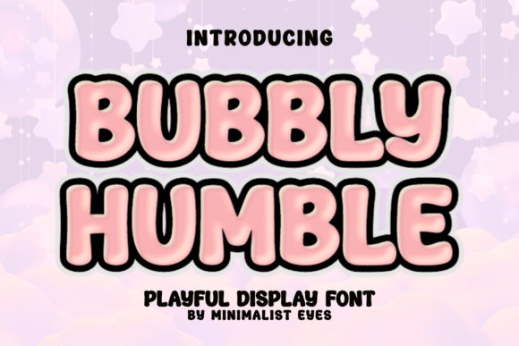 Bubbly Humble: A Playful Display Font That Delivers Joy