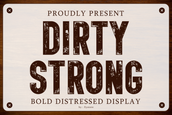Dirty Strong: The Gritty Typeface That Builds Authenticity
