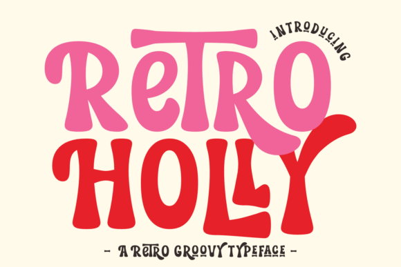 Retro Holly Font: Where Vintage Groove Meets Modern Design